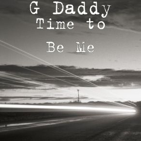 Download track Time To Be Me Daddy G