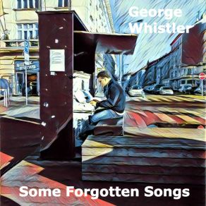 Download track No More Lovers George Whistler