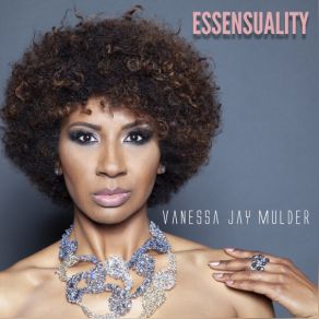 Download track Essensuality Vanessa Jay Mulder