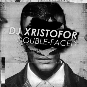 Download track Double-Faced Dj Xristofor