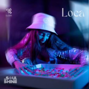 Download track Loca (Original Mix) Soul Shine