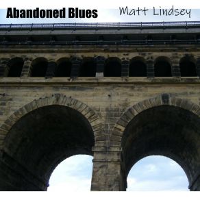 Download track Abandoned Blues Matt Lindsey