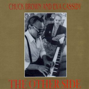 Download track You Don'T Know What Love Is Eva Cassidy, Chuck Brown