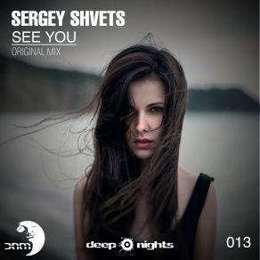 Download track See You (Original Mix) Sergey Shvets