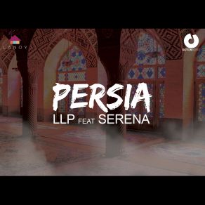 Download track Persia (Radio Edit) Llp, Serena