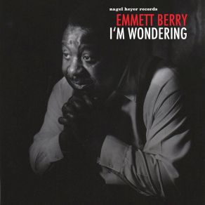 Download track I'm Wondering Emmett Berry