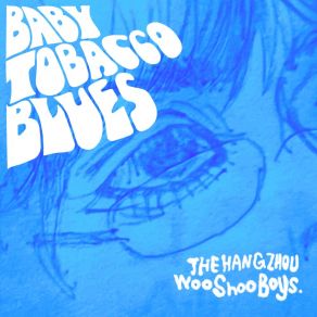 Download track Tobacco Girl The Hangzhou Wooshoo Boys