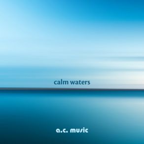 Download track Calm Waters A. C. Music