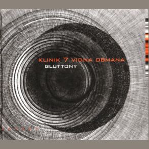 Download track Gluttony Six Klinik 7 Vidna Obmana