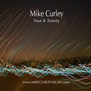 Download track Four & Twenty Mike Curley