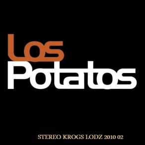 Download track TheRollingStone Los Potatos - Live In Stereo Krogs February 2010