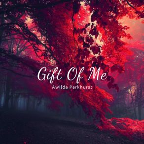 Download track Gift Of Me Awilda Parkhurst