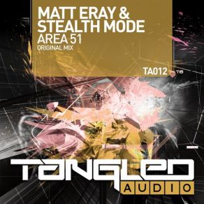 Download track Area 51 (Original Mix) Matt Eray, Stealth Mode