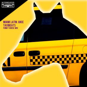 Download track Taxibeats (Funk House Mix) Miami Latin Juice