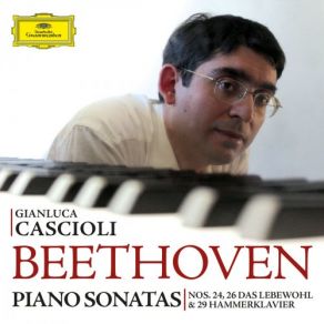 Download track Beethoven- Piano Sonata No. 26 In E Flat Major, Op. 81a - Les Adieux -3. Das Wiedersehen (Vivacissimamente) Gianluca Cascioli