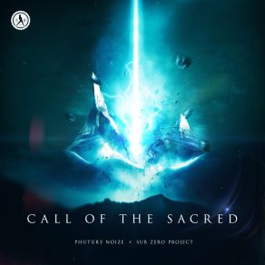 Download track Call Of The Sacred (Extended Mix) Phuture Noize, Sub Zero Project