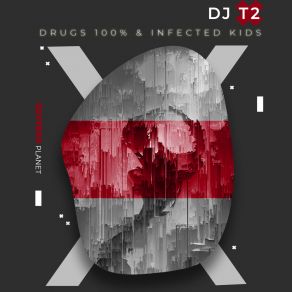 Download track Infected Kids DJ T2