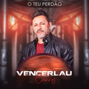 Download track O Teu Perdão Vencerlau Barros