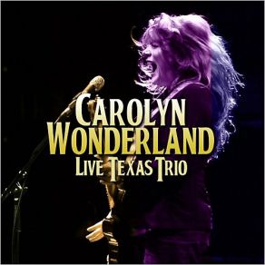 Download track Nobody's Fault But Mine (Live) Carolyn Wonderland