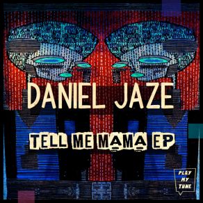 Download track My Dinky (Original Mix) Daniel Jaze