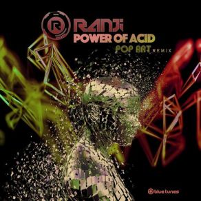 Download track Power Of Acid (Pop Art Remix) Ranji