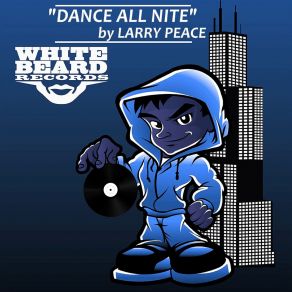 Download track Dance All Nite (Radio Edit) Larry Peace