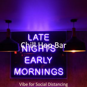 Download track Vibe For Social Distancing Chill Hop Bar