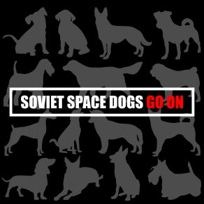 Download track Go On (Original Mix) Soviet Space Dogs