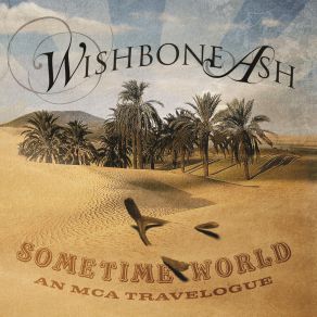 Download track Sometime World Wishbone Ash