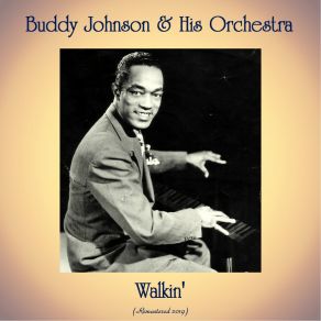 Download track They Don't Want Me To Rock No More (Remastered 2019) Buddy Johnson And His Orchestra