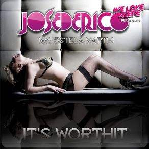 Download track It's Worthit (Marcos Rodriguez Rmx) Estela Martin, Jose De Rico