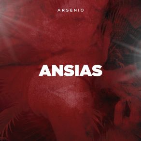 Download track Ansias Arsenio