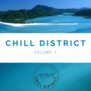 Download track I Don´t Really Chill District