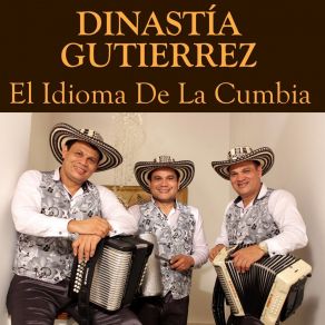 Download track Que No Diera Yo Dinastía Gutiérrez