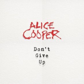 Download track Don't Give Up Alice Cooper