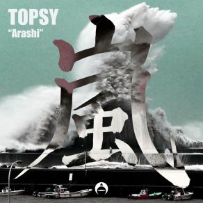 Download track Arashi (Original Mix) Topsy