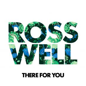 Download track There For You (Original Mix) Roswell, Diana Gonabessy