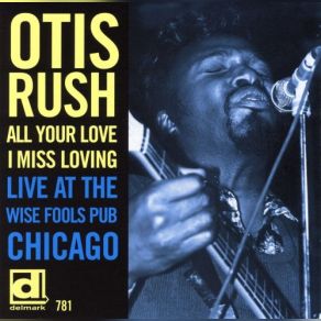 Download track Will My Woman Be Home Tonight Otis Rush