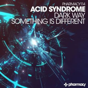 Download track Dark Way (Original Mix) Acid Syndrome