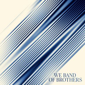 Download track We Band Of Brothers NOISE NETWORK