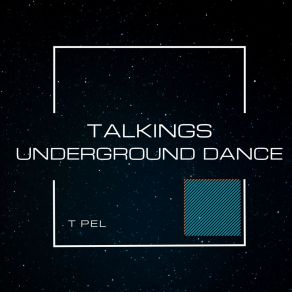 Download track Underground Dance (Original Mix) T PEL