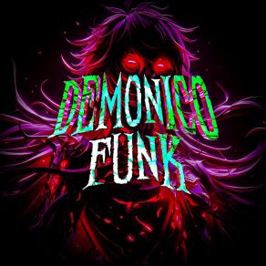 Download track DEMONICO FUNK (Slowed) Txshirx