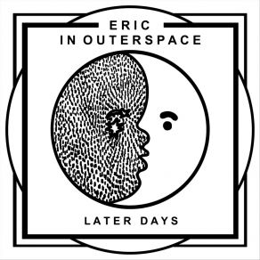 Download track I Think I Hate Someone Eric In Outerspace