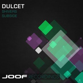 Download track Shivers (Original Mix) Dulcet