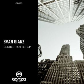 Download track Globertrotter (Original Mix) Svan Gianz