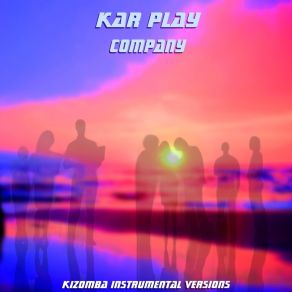 Download track Company (Extended Kizomba Rough Drum Mix) Kar Play