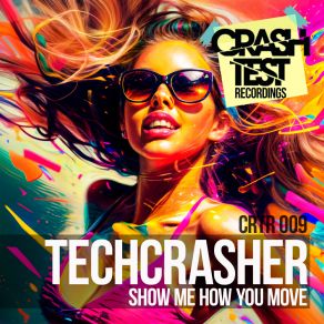 Download track Show Me How You Move (Radio Edit) Techcrasher