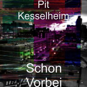 Download track Schon Vorbei Pit Kesselheim