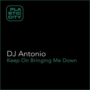 Download track Keep On Bringin Me Down (G. Pal Remix) DJ Antonio