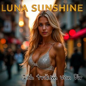 Download track Ich Träum Von Dir (Radiocut) LUNA SUNSHINE